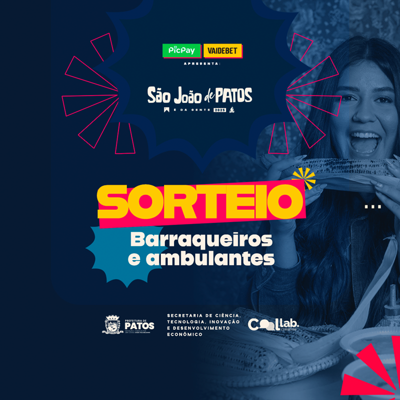 São João de Patos 2025: Sorteio de local dos barraqueiros e ambulantes acontece nesta sexta-feira, 16, por meio de Live